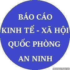 Báo cáo tình hình thực hiện Kế hoạch phát triển kinh tế - xã hội, đảm bảo quốc phòng, an ninh năm 2024; kế hoạch năm 2025